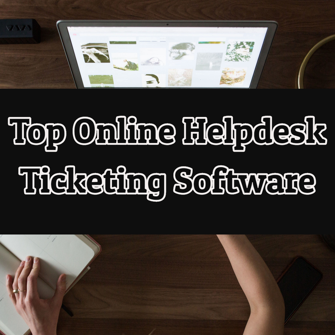 Top Online Helpdesk Ticketing Software