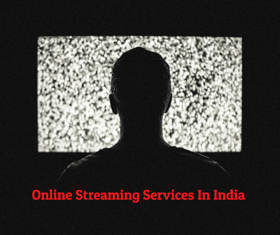 Online Streaming Services in India