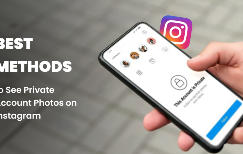 How to See Private Account Photos on Instagram In 2026 – Secure and Anonymous Methods Explained