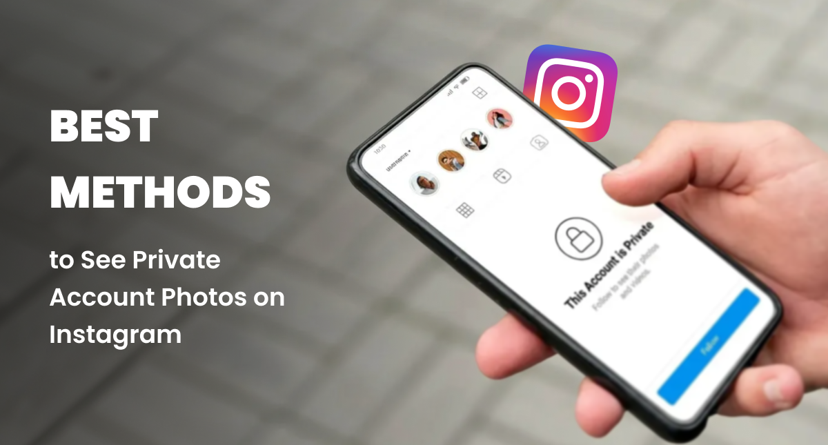 How to See Private Account Photos on Instagram In 2026 – Secure and Anonymous Methods Explained