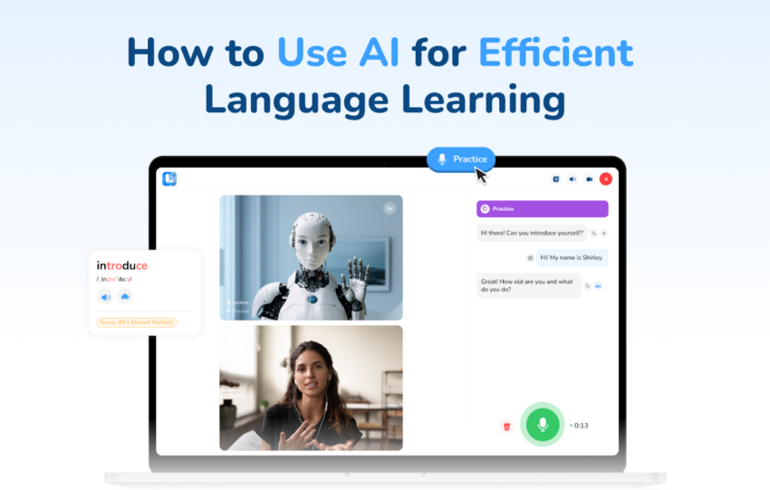 How to Use AI for Efficient Language Learning
