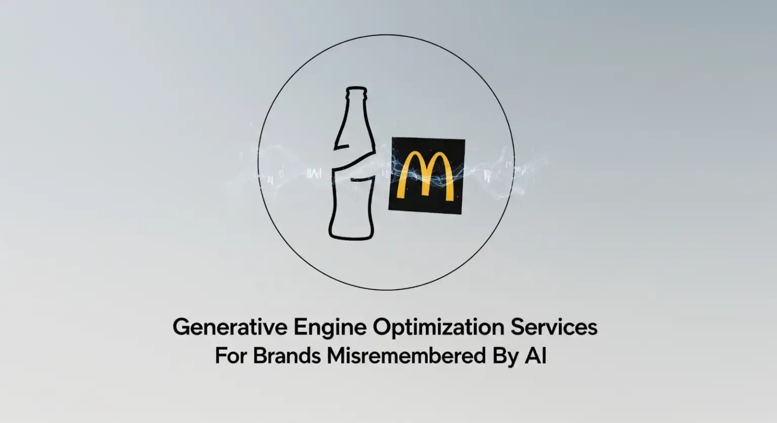 Generative Engine Optimization Services For Brands Misremembered By AI