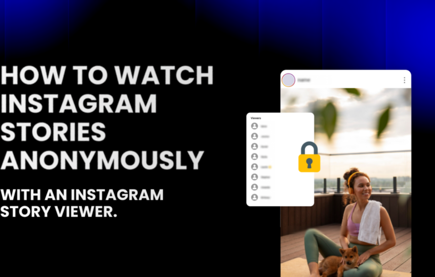 Instagram Story Viewer- Watch Instagram Stories Anonymously