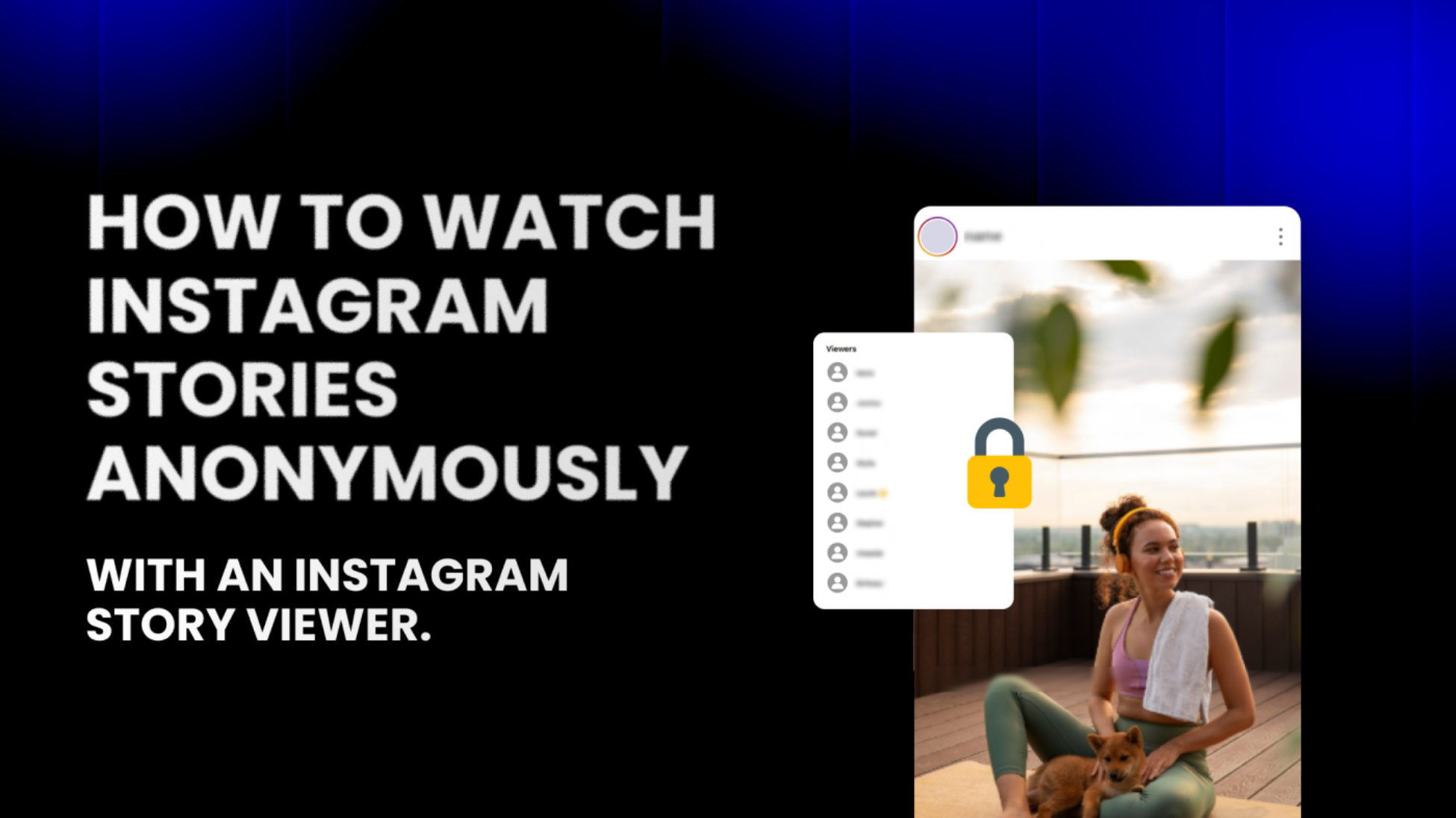 Instagram Story Viewer- Watch Instagram Stories Anonymously