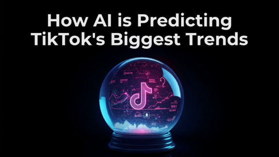 How AI Is Predicting TikTok’s Biggest Trends