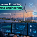 Get Sharper AI Forecasts From Top Companies Providing Energy Data Engineering Service
