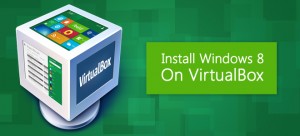 Install-Windows-8-On-VirtualBox